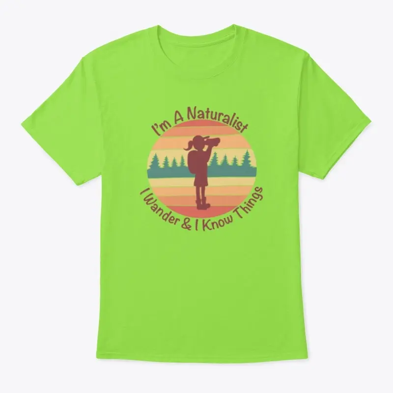 I'm a Naturalist Unisex T-shirt